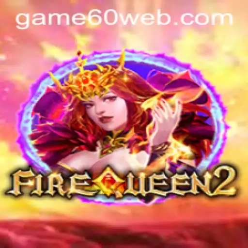 Descubra o Fascinante Mundo de FireQueen2 no game60.com